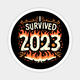 I Survived 2023 On Fire Design Magnet